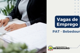 PAT de Bebedouro informa novas vagas de emprego – 22/01