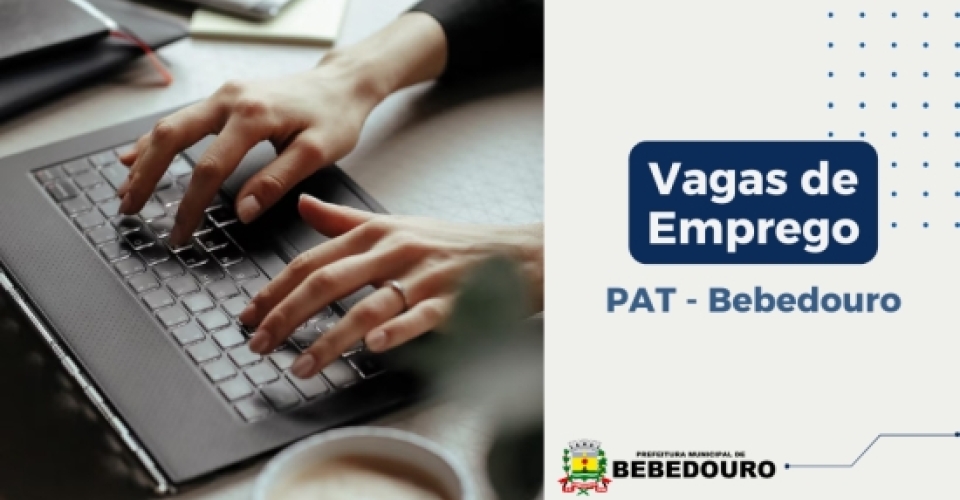 PAT de Bebedouro informa novas vagas de emprego – 31/05
