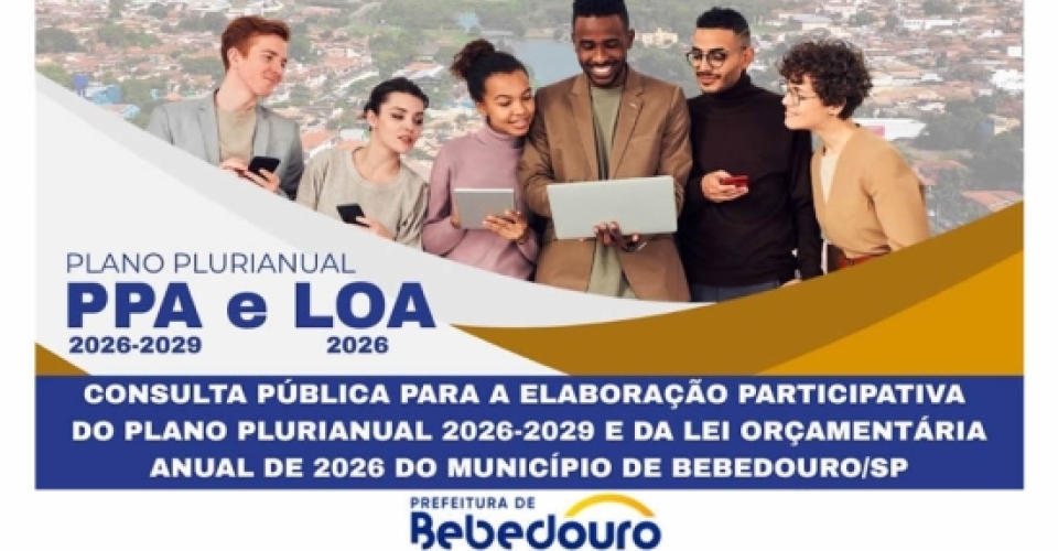 Prefeitura de Bebedouro abre Consulta Pública para o PPA 2026-2029 e LOA 2026